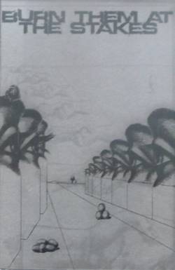 Burn Them At The Stakes : Demo